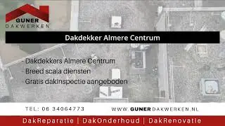 Dakdekker Almere Centrum | GunerDakwerken