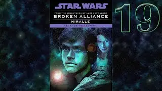 Star Wars: Broken Alliance - CHAPTER 19 (fan-inspired Legends novel)