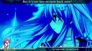 Nightcore - Too Late For Sorry [✘]