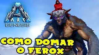 COMO DOMAR O FEROX! ARK:SURVIVAL EVOLVED Genesis pt.1