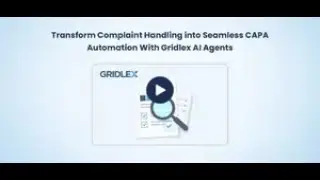 Transform Complaint Handling into Seamless CAPA Automation with Gridlex AI Agents