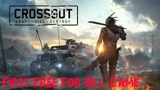 Crossout Part 51: My First Free For All Gameplay! | AGS-40 + 20MM Autocannon(Beta 0.3.4)
