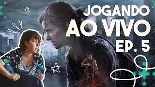 THE LAST OF US PARTE II - Fugindo de armadilhas em SEATTLE DIA 1 👀 | Episódio 5 SEM SPOILERS NO CHAT