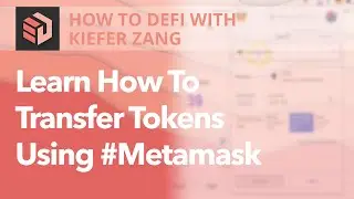 Ep 5 | Learn How To Transfer Tokens | How To DeFi With Kiefer Zang