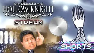 White Sawplace - HOLLOW KNIGHT (SHORTS STREAM)