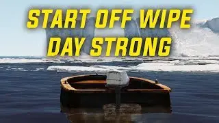 RUST HOW TO START WELL ON WIPE DAY