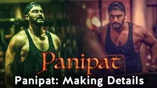 Panipat Movie Making Details | Arjun Kapoor | Kriti Sanon | Sanjay Dutt