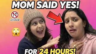 Saying yes for 24 hours challenge to mom😍!