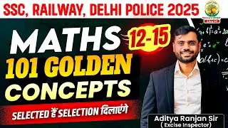 Class 06 | 101 Golden Concepts | SSC EXAMS 2025 | Maths By Aditya Ranjan Sir #ssc #2025 #maths