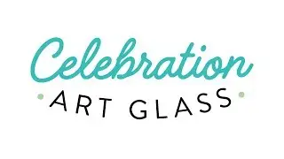 Celebration Art Glass Intro