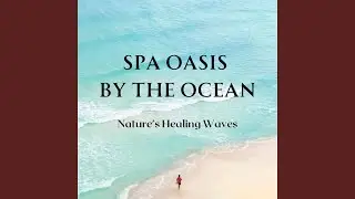 Ocean Spa Escape Nurturing Waves