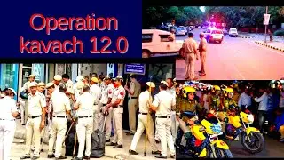 Operation kavach 12.0 in delhi 