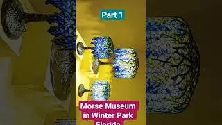 Morse Museum of Art in Winter Park Florida Part 1