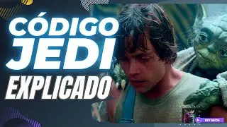 El C&Oacute;DIGO JEDI Explicado A DETALLE | &iquest;C&oacute;mo ser un JEDI? | Aprende el Camino del JEDI | Star Wars