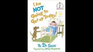 I Am NOT Going to Get Up Today! by Dr. Seuss (Dr. Seuss Beginner Book Video)