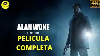 ALAN WAKE REMASTERED [PELICULA COMPLETA] [4K 60fps] ESPA&Ntilde;OL