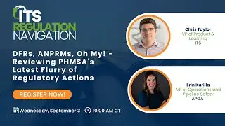 DFRs, ANPRMs, Oh My! - Reviewing PHMSA's Latest Flurry of Regulatory Actions
