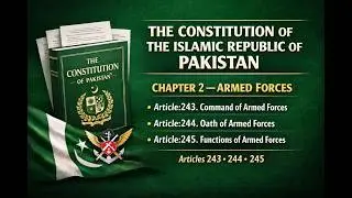 Articles 243&ndash;245 Explained | Command, Oath & Functions of Armed Forces