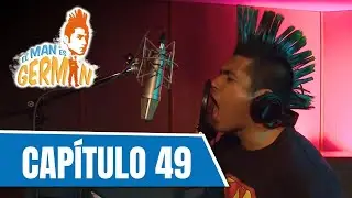 El man es Germ&aacute;n T1 | Cap&iacute;tulo 49 | Germ&aacute;n consigue trabajo como locutor