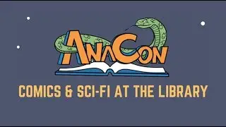 2018 AnaCon at Anaheim Central Library