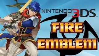 All Fire Emblem Games For Nintendo 3DS