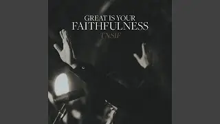 Great Is Your Faithfulness (feat. Michael Howell)