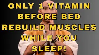 Take This Before Bed for Muscle Health | Dr. Shi heng yi .