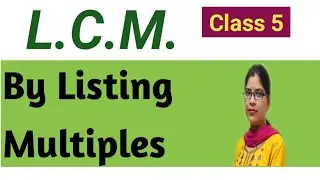 LCM by listing multiples ||How to find the LCM by listing multiples