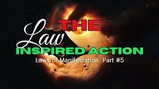 Law of Inspired Action | Laws of Manifestation | Mindset | Mindfulness | Motivation | Positivity