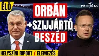H&aacute;bor&uacute;ellenes &Eacute;LŐ: Orb&aacute;n, Szijj&aacute;rt&oacute; besz&eacute;d! + Patri&oacute;ta elemz&eacute;s