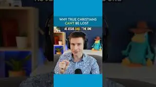 Why True Christians CAN'T Be Lost