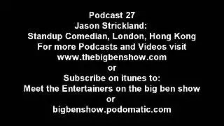 Podcast27 Jason Strickland, Standup Comedian Hong Kong and UK