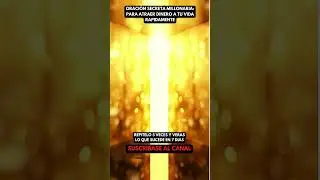 💲 ORACI&Oacute;N SECRETA PARA ATRAER PROSPERIDAD: MILAGROS FINANCIEROS EN MINUTOS | Bendiciones Abundantes
