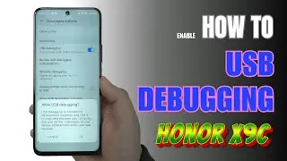 How to Enable USB Debugging on HONOR X9c Smart 5G | Step-by-Step Guide