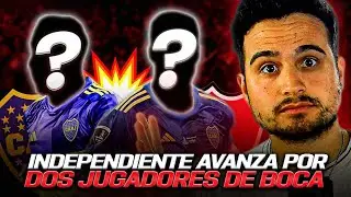 ▶ INDEPENDIENTE AVANZA POR DOS JUGADORES DE BOCA | CRACK DEPORTIVO