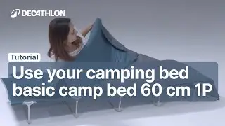 TUTORIAL - How to use your CAMPING BED BASIC CAMP BED 60 CM 1P ? | Decathlon_QUECHUA