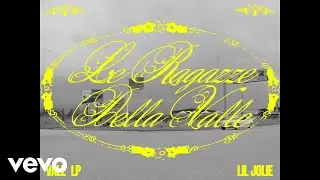 Vale LP, Lil Jolie - Le ragazze della valle