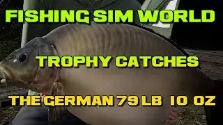 Fishing Sim World Trophy Catch The German 79 lb 10 oz Gigantica Lake
