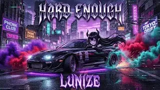 LUNIZE - HARD ENOUGH