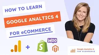 How to Learn GA4 eCommerce | GA4 Training Online Course