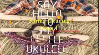 Spring Cleaning Song 3 ◄  Composer- Anders G&ouml;ransson(Music Vocals,Acoustic) - Free Music