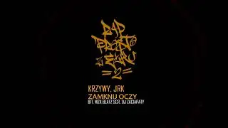 Krzywy, JRK - Zamknij oczy (bit. WZK Beatz, scr. DJ Zaciapaty)