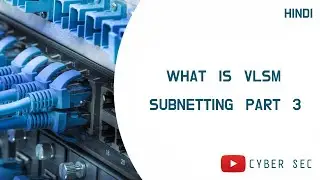 Subnet | Part - 3 | VLSM | in Hindi  #network_cybersec