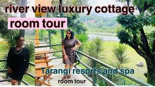 room tour!river view luxury Cottage room tour!Tarangi resorts and spa in Jim Corbett !Jim Corbett