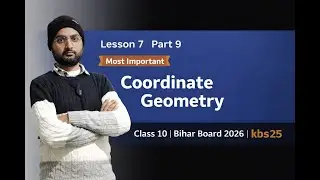 Class 10 Maths Lesson 7 Part 9 Coordinate Geometry Introduction | Bihar Board 2026 | kbs25 CoderAsif