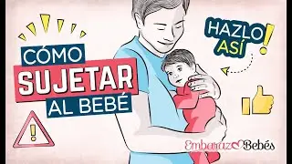 Cómo SUJETAR a un Bebé recién nacido 🖐🤱 7 Posturas SEGURAS || Embarazo y Bebés