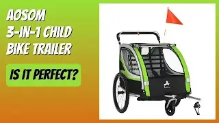 REVIEW (2025): Aosom 3-in-1 Child Bike Trailer. Features.