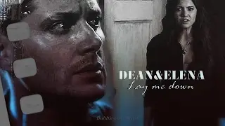 Dean&Elena+Sam [Lay me down]