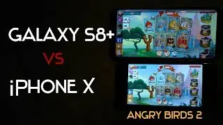 iPhone X vs Galaxy S8+ #1 - ANGRY BIRDS 2