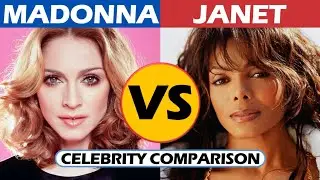 Madonna vs Janet Jackson - Celebrity Comparison